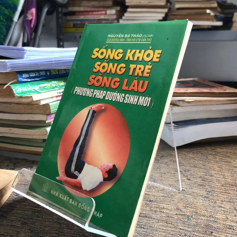 SỐNG KHOẺ SỐNG TRẺ SỐNG LÂU ( PHƯƠNG PHÁP DƯỠNG SINH MỚI) 210605