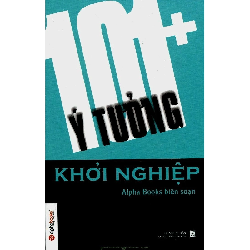 101+ Ý Tưởng Khởi Nghiệp - Alpha Books biên soạn 294593