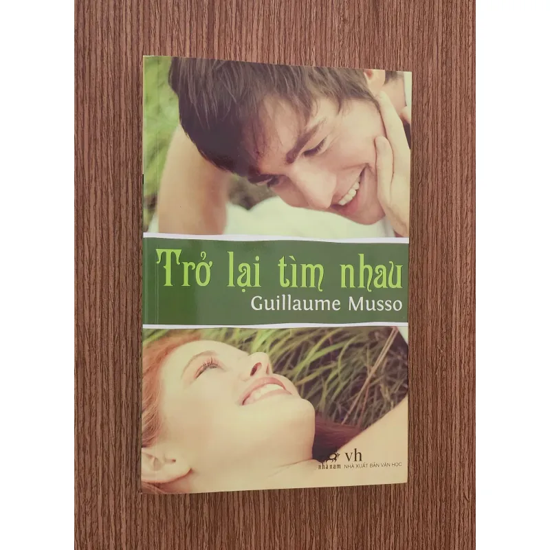 Tiểu thuyết TRỞ LẠI TÌM NHAU (Guillaume Musso) 761613