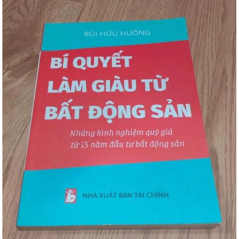 Bí Quyết Làm Giàu Từ Bất Động Sản – Bùi Hữu Hưởng 544065