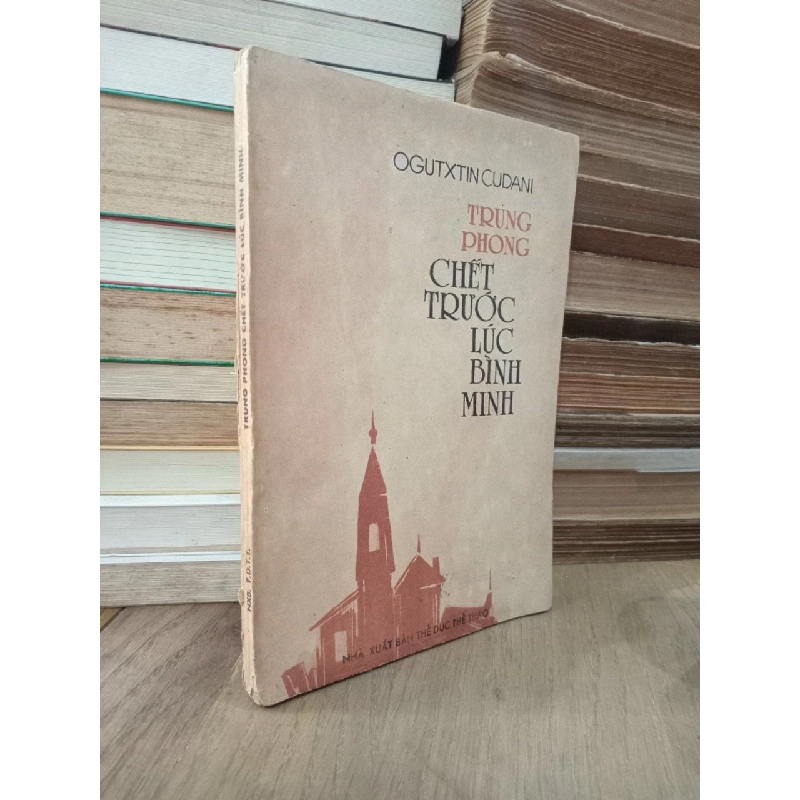 Trung phong chết trước lúc bình minh - Ogutxtin Cudani 195721