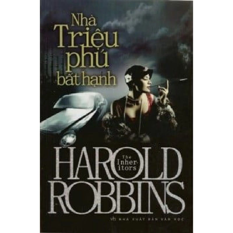 Nhà Triệu Phú Bất Hạnh - Harold Robbins ASB.PO Oreka Blogmeo 230225 515626