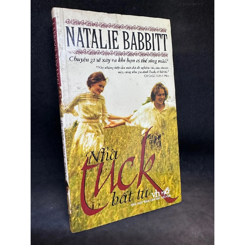 [Phiên Chợ Sách Cũ] Nhà Tuck bất tử - Chuyện gì xảy ra khi bạn có thể sống mãi, Natalie Babbitt, (ố vàng), 2009 1503 410255