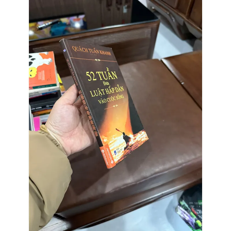 52 Tuần Đưa Luật Hấp Dẫn Vào Cuộc Sống – Quách Tuấn Khanh- K4 1025277