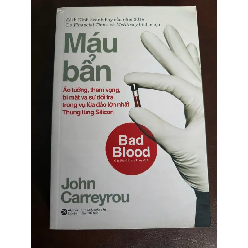 Máu Bẩn (Bad Blood) – John Carreyrou | Sách Kinh Doanh Bestseller 974111