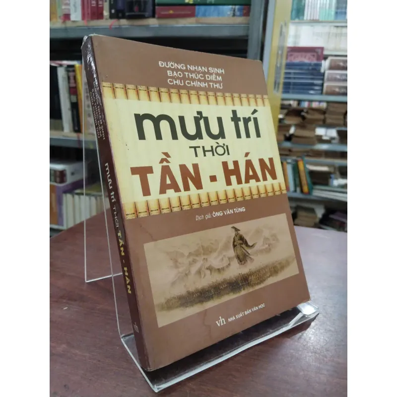 MƯU TRÍ THỜI TẦN HÁN - ĐƯỜNG NHẠN SINH, BẠO THÚC DIỄM, CHU CHÍNH THƯ 990591