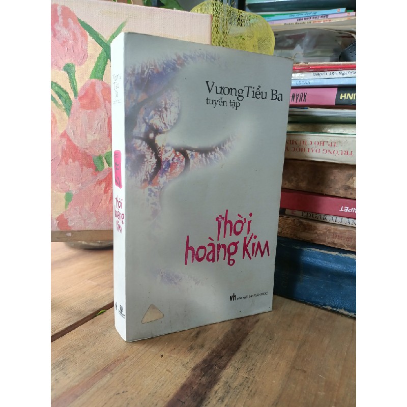 Thời hoàng kim - Vương Tiểu Ba 189347