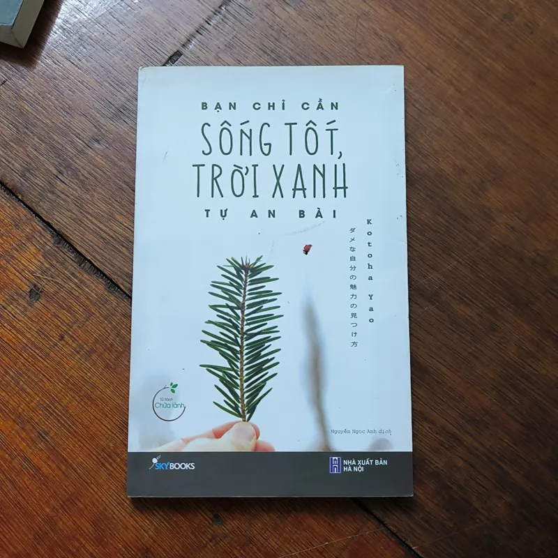 Bạn chỉ cần sống tốt trời xanh tự an bài 784935