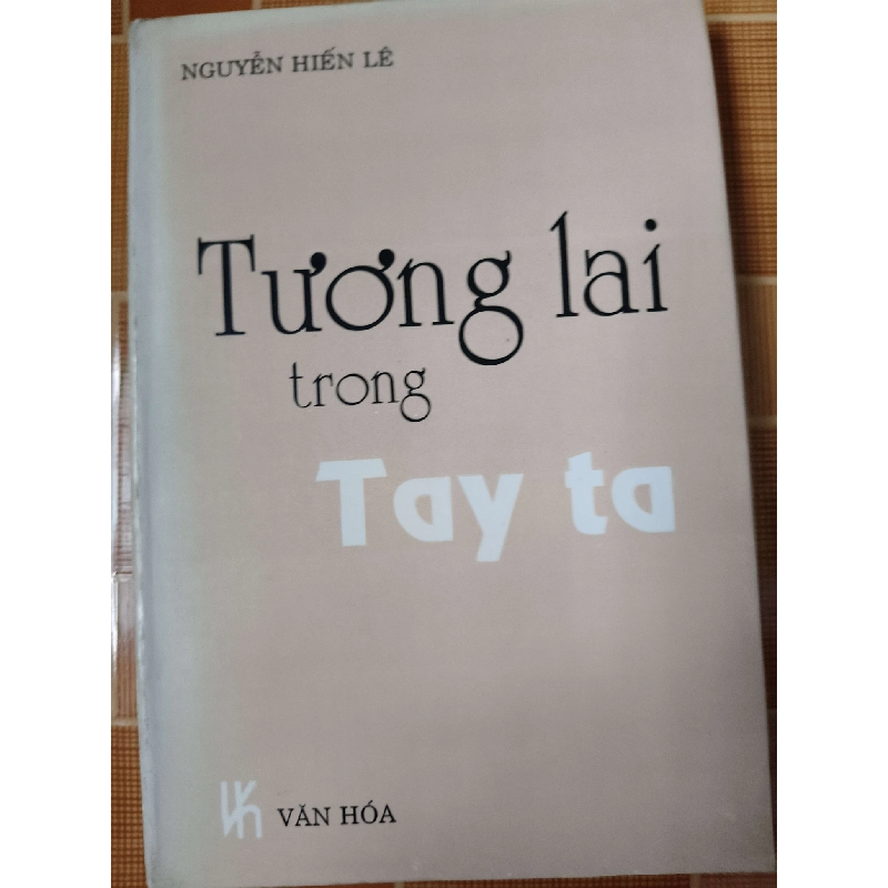 Tương lai trong tay ta - 1995 - 298 trang - KỸ NĂNG - SKN7BDTCSKNANTQ3112-155 Blogmeo040226 795224