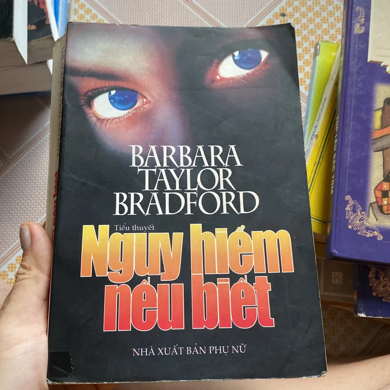 Nguy hiểm nếu biết Barbara Taylor Bradfor  592894