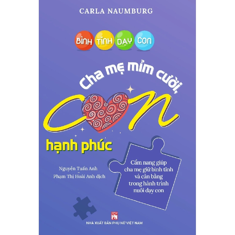 Bình tĩnh dạy con - Cha mẹ mỉm cười con hạnh phúc - Carla Naumburg STB2757 Mẹ và bé 535243