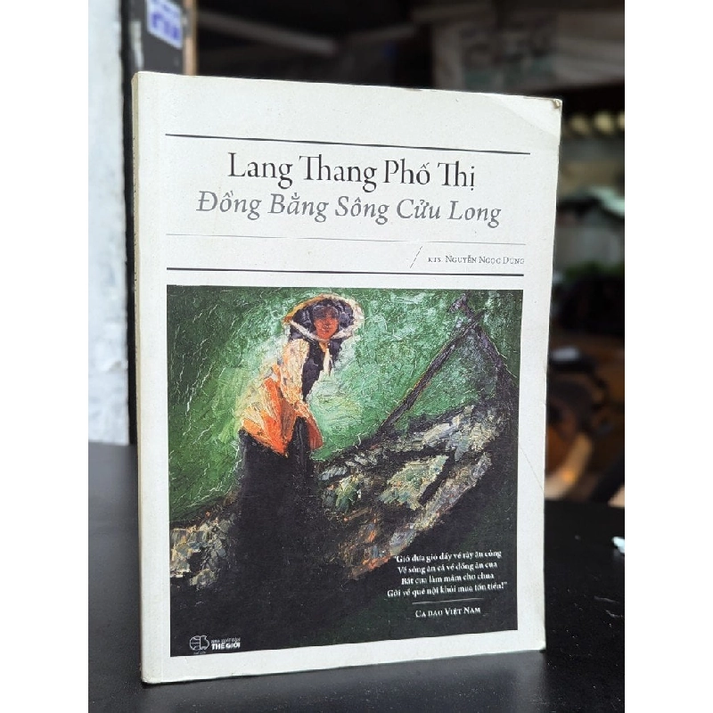 Lang thang phố thị Đồng bằng sông Cửu Long -Kts. Nguyễn Ngọc Dũng 352792