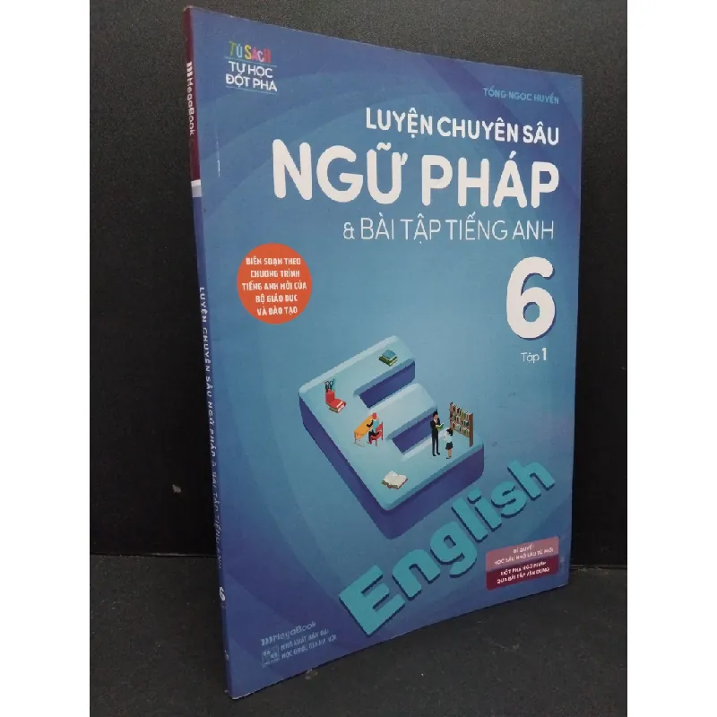 Luyện chuyên sâu ngữ pháp & bài tập tiếng Anh 6 tập 1 mới 80% ố nhẹ rách bìa 2018 HCM2809 Tống Ngọc Huyền GIÁO TRÌNH, CHUYÊN MÔN 339939
