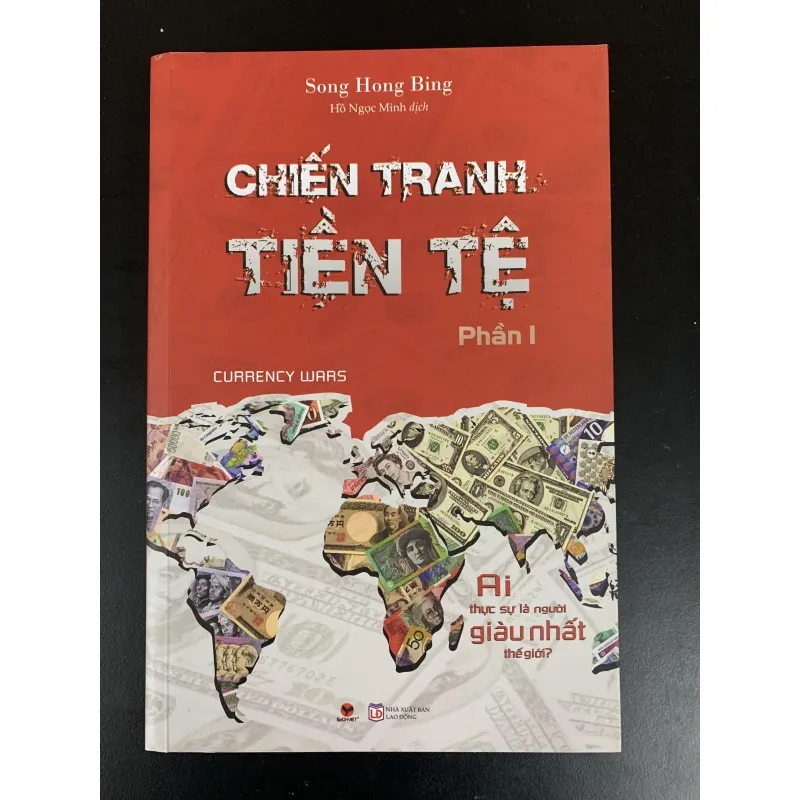 (Sách cũ) Chiến tranh Tiền tệ - Phần 1 - Song Hong Bing - Hồ Ngọc Minh dịch  960590