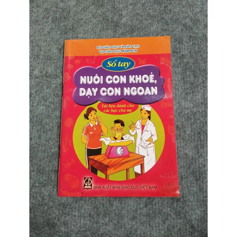 SỔ TAY NUÔI CON KHỎE, DẠY CON NGOAN 570600
