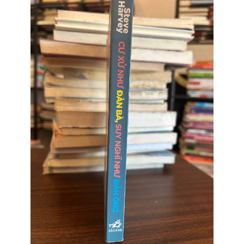 Cư Xử Như Đàn Bà, Suy Nghĩ Như Đàn Ông - Steve Harvey - Steve Harvey 958552