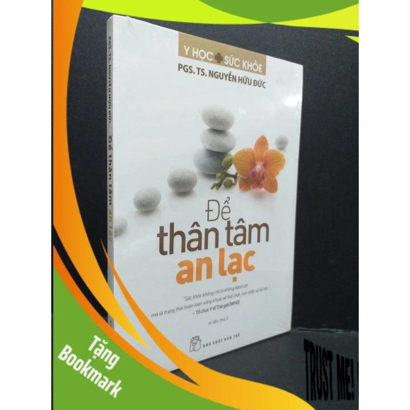 (TẶNG BOOKMARK) Để thân tâm an lạc mới 100% RBK1410 PGS. TS. Nguyễn Hữu Đức TÂM LÝ 942841