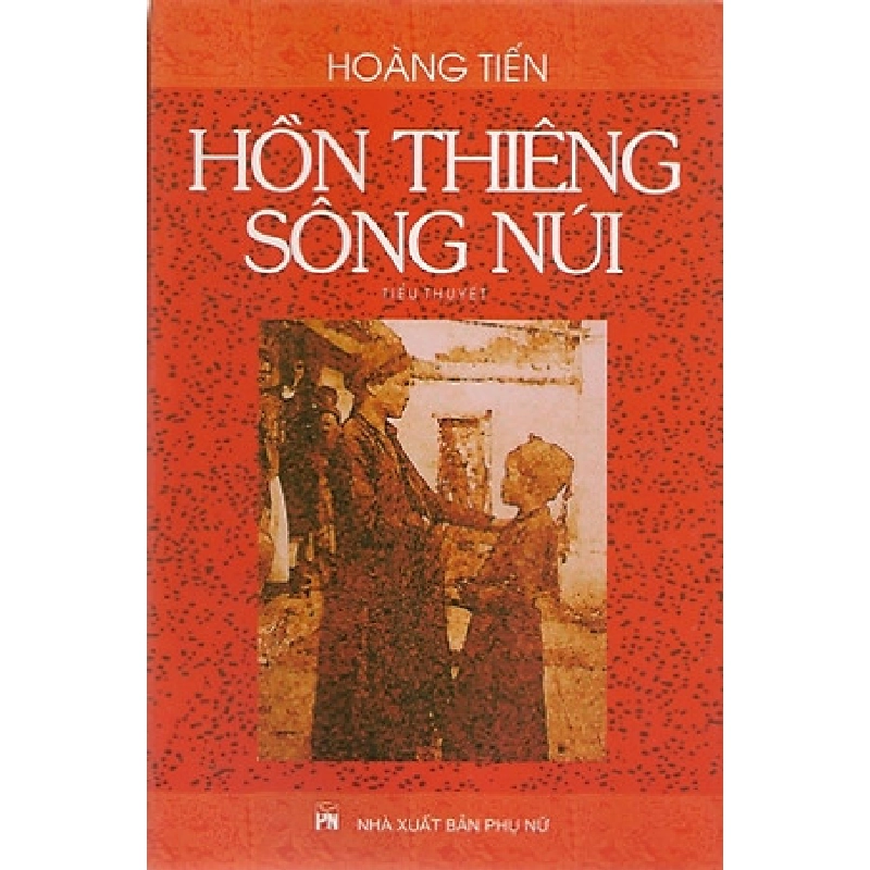 Hồn thiêng sông núi (2020) - Hoàng Tiến - 2020 - Văn Học 704523