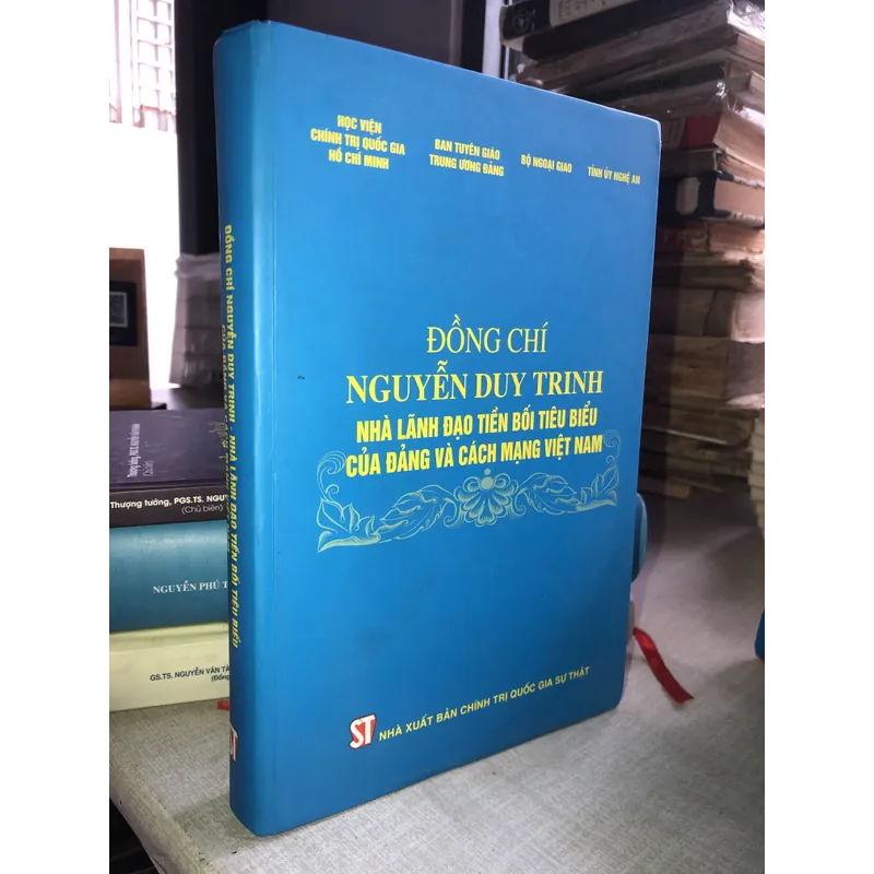 Đồng chí Nguyễn Duy Trinh - Nhà lãnh đạo tiền bối tiêu biểu của Đảng và cách mạng Việt Nam 704330