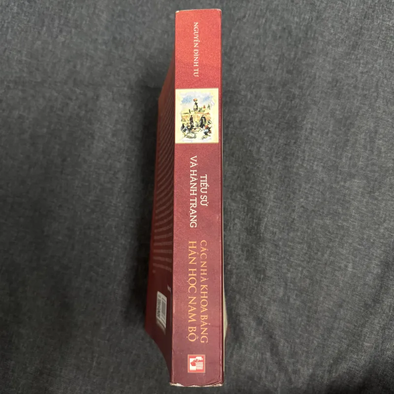 Tiểu sử và hành trạng các nhà khoa bảng Hán học Nam Bộ - Nguyễn Đình Tư 749134