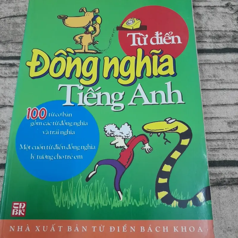 Từ điển Đồng nghĩa tiếng Anh. Tranh ảnh cho trẻ em. Biên dịch Nguyễn T. Kim Ngân 706197