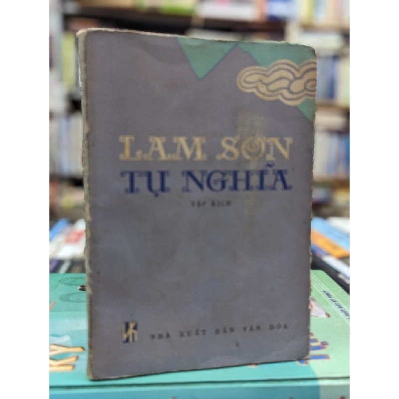 LAM SƠN TỤ NGHĨA TẬP KỊCH - NGUYỄN XUÂN TRÂM 136532