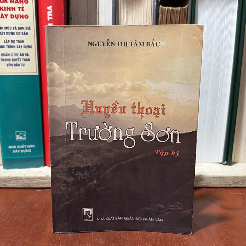 II Tập Ký: Huyền Thoại Trường Sơn - Nguyễn Thị Tâm Bắc - 2008 734548