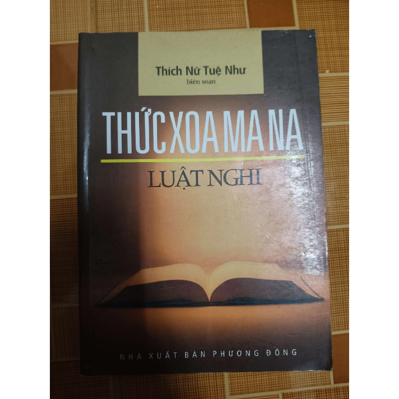 Thức Xóa ma na luật nghi - 2009 - 267 trang TÂM LINH - TÔN GIÁO - THIỀN ANTQ1301 Blogmeo040226 795013