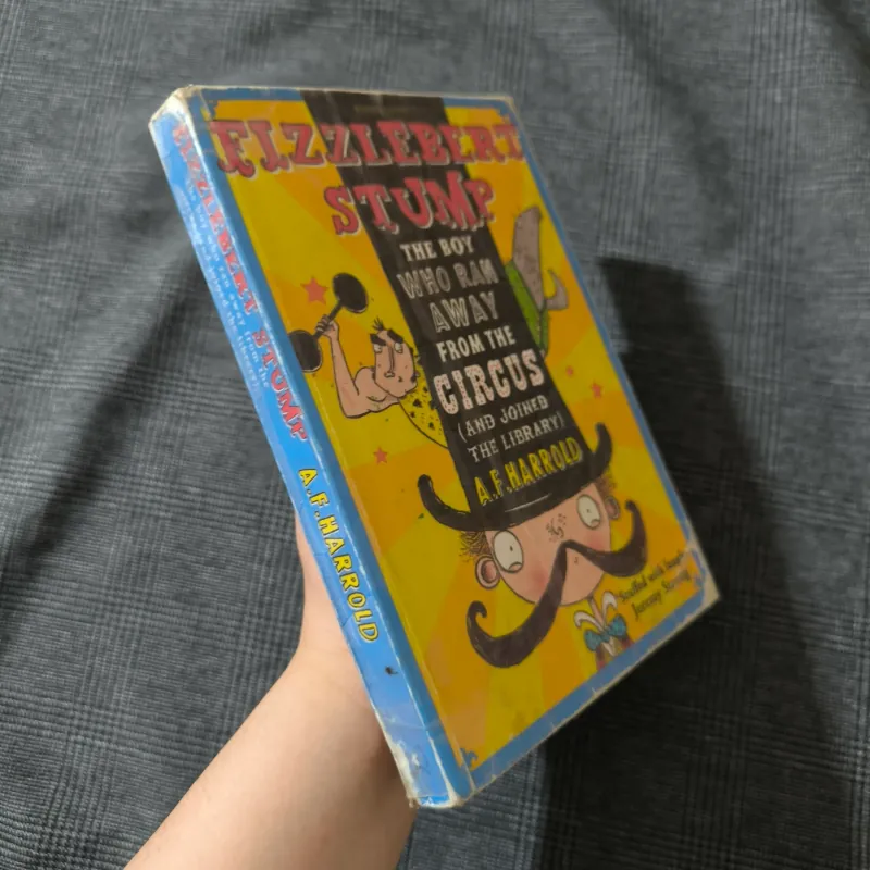 Fizzlebert Stump: The Boy Who Ran Away From the Circus (and joined the library) 791374