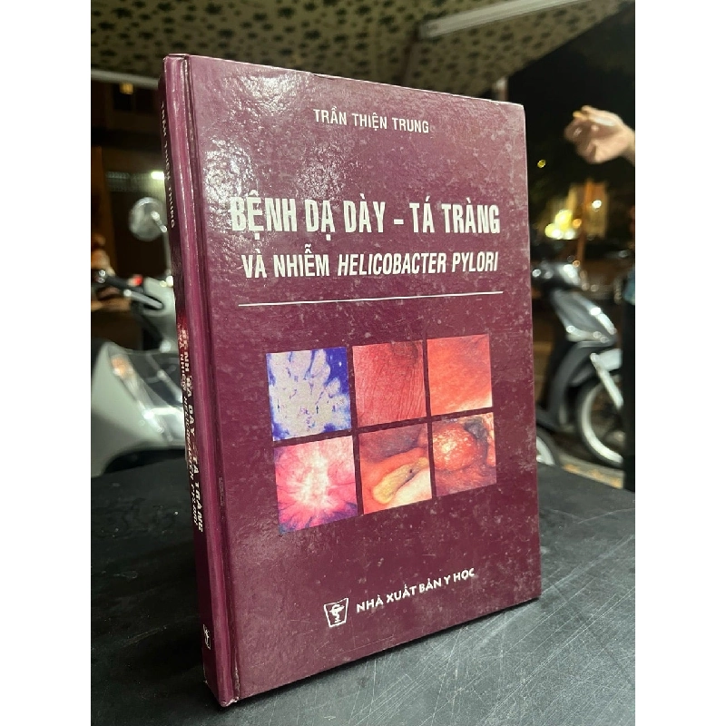 Bệnh dạ dày - tá tràng và nhiễm hilecobacter pylori - Trần Thiện Trung 790457