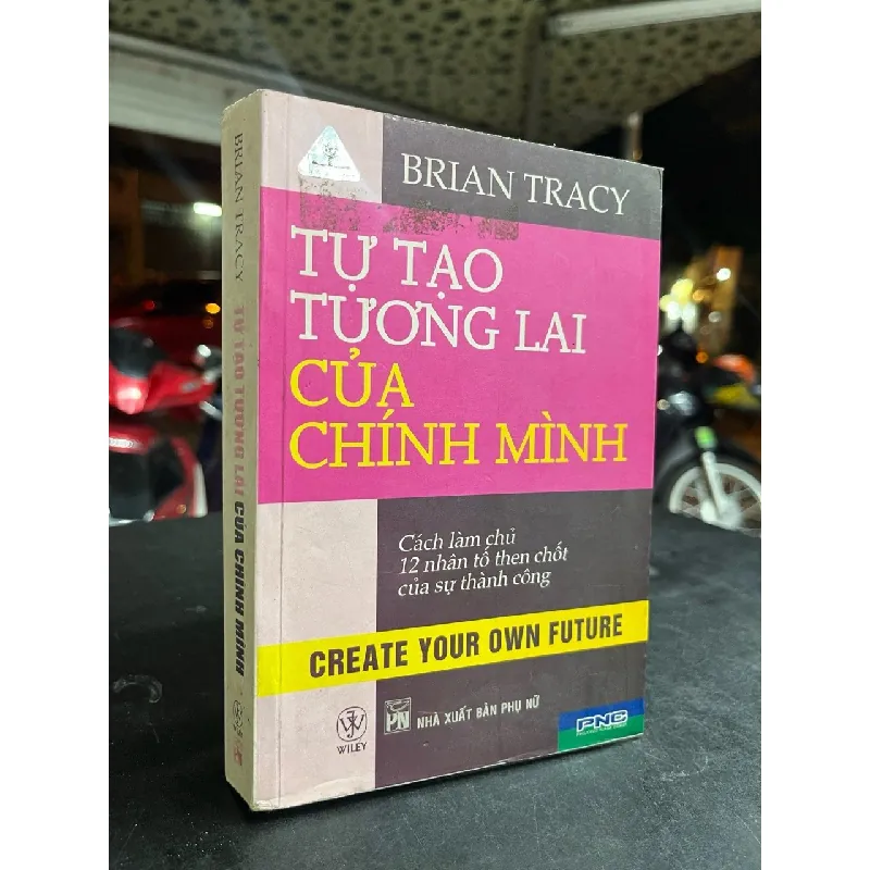 Tự tạo tương lai của chính mình - Brian Tracy 701811