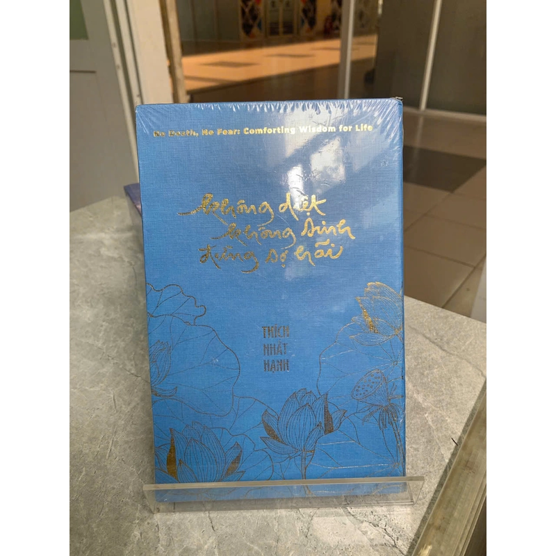 KHÔNG DIỆT KHÔNG SINH ĐỪNG SỢ HÃI - THÍCH NHẤT HẠNH 535531