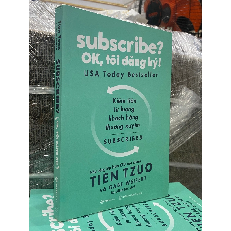 Subscribe? Ok, tôi đăng kí! Tien Tzuo & Gabe Weisert 354875