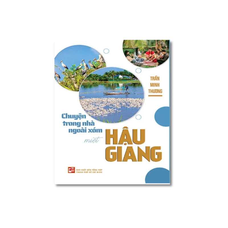 Chuyện trong nhà ngoài xóm miệt Hậu Giang - Trần Minh Thương 722156