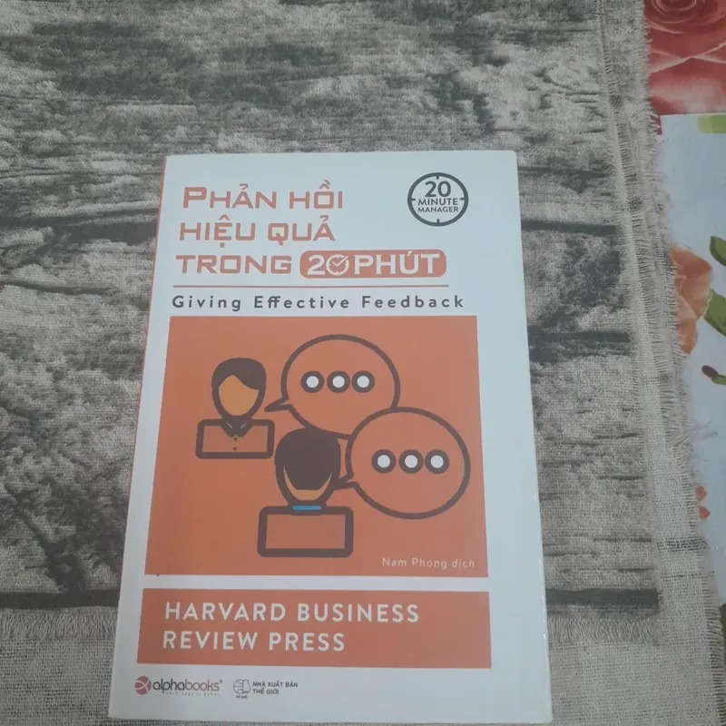 Phản hồi hiệu quả trong 20 phút. Tủ sách HBR. Nam Phong dịch 689386