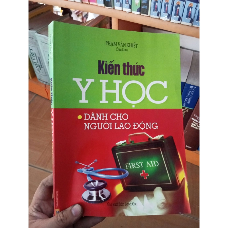 Kiến thức y học dành cho người lao động - Văn Khiết 2008 VAVO-A0 969540