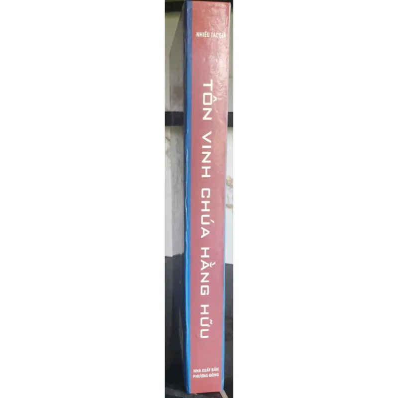 Tôn Vinh Chúa Hằng Hữu - Tuyển Tập Các Bài Thánh Ca 692678