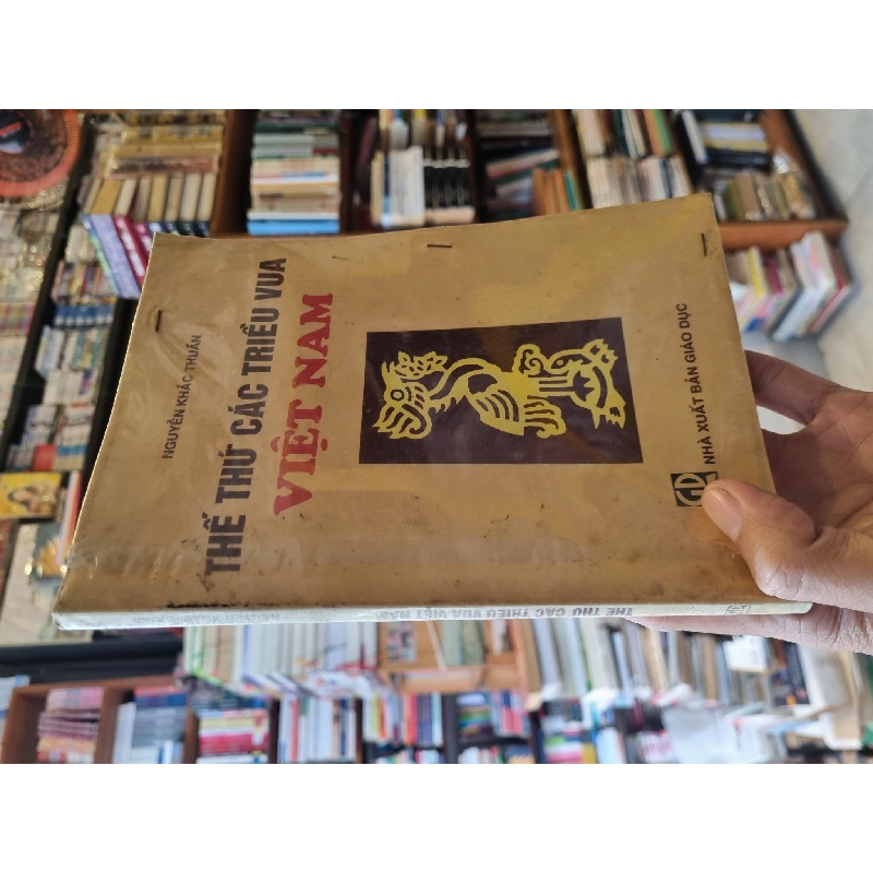 THẾ THỨ CÁC TRIỀU VUA VIỆT NAM - NGUYỄN KHẮC THUẦN 119776