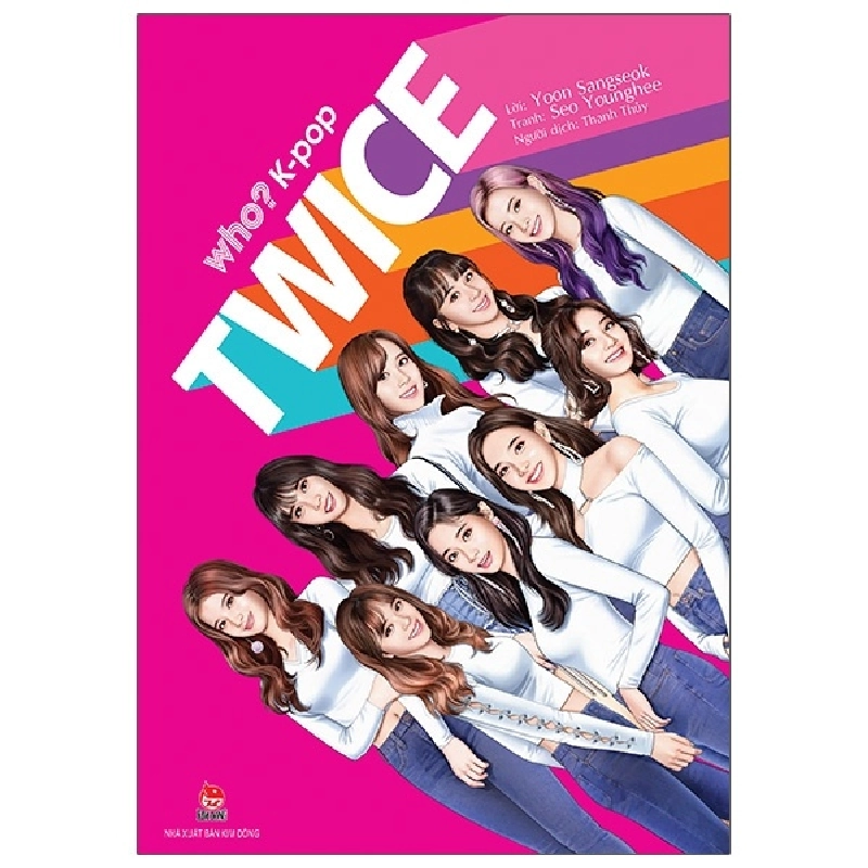 Who? K-Pop TWICE - Yoon Sangseok, Seo Younghee (Mới 100%) Âm nhạc, điện ảnh, NXB Kim Đồng - SÁCH ĐẠI HỌC 480665