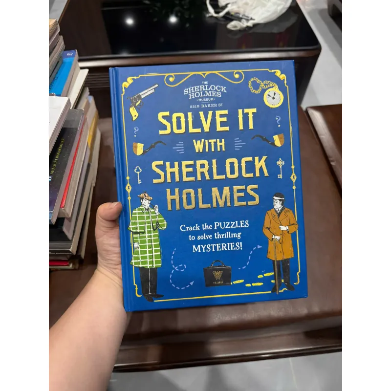 SOLVE IT WITH SHERLOCK HOLMES (SÁCH TRÍ TUỆ TIẾNG ANH)- K5 1031083