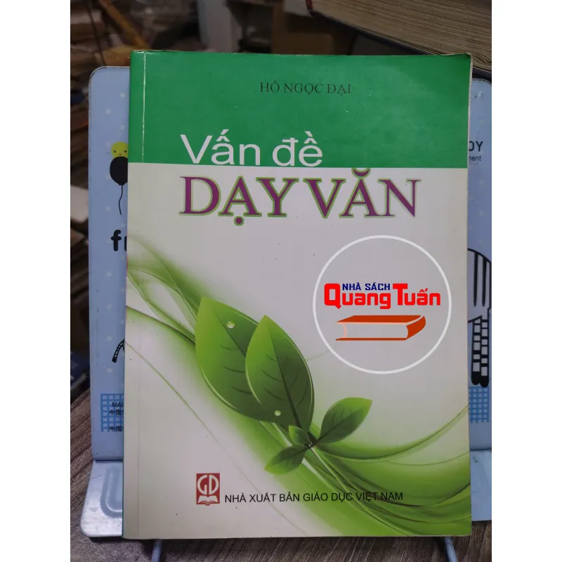Sách: Vấn đề dạy văn - TG: Hồ Ngọc Đại (A2) 746236