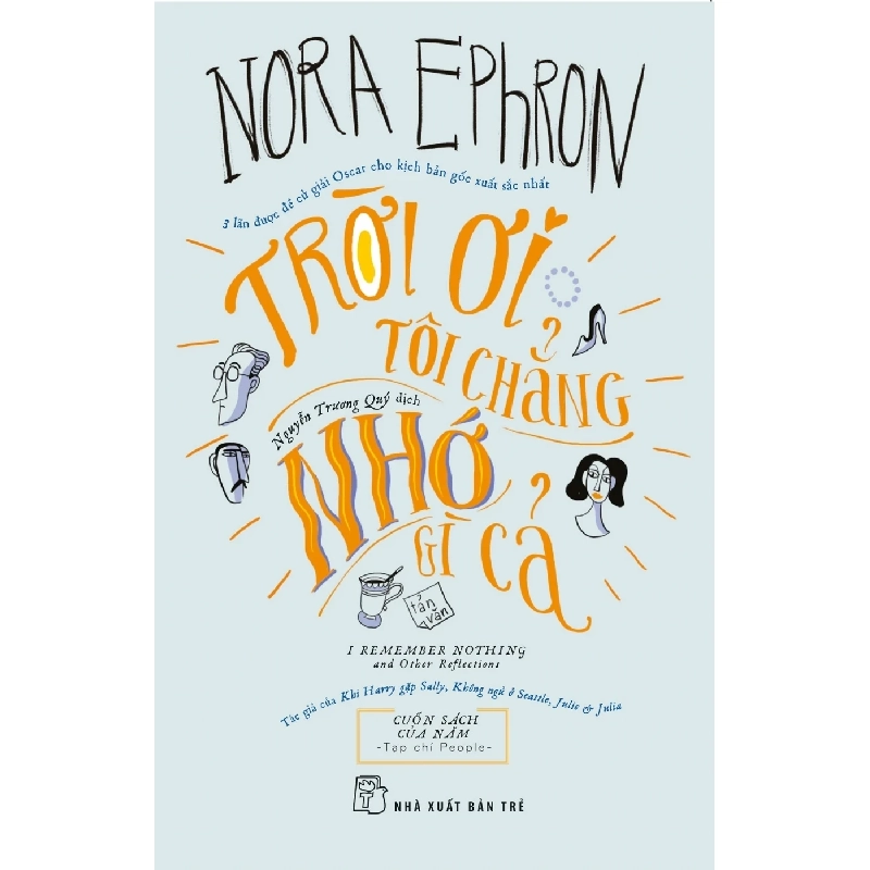 Trời Ơi, Tôi Chẳng Nhớ Gì Cả - Nora Ephron (Mới 100%) Tiểu thuyết, NXB Trẻ - SÁCH ĐẠI HỌC 488526