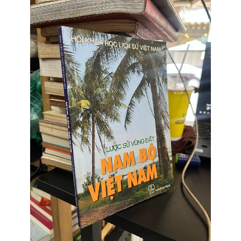 Lược sử vùng đất Nam Bộ Việt Nam - Vũ Minh Quang 531418