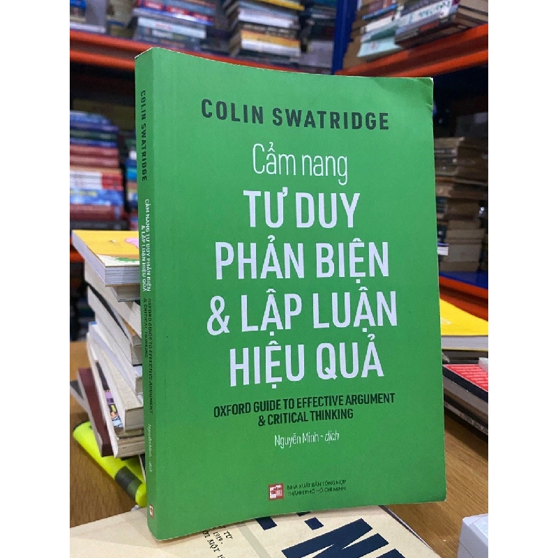 Cẩm nang tư duy phản biện & lập luận hiệu quả - Colin Swatridge 476591