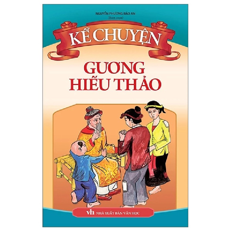 Kể Chuyện Gương Hiếu Thảo (2022) - Nguyễn Phương Bảo An 743516