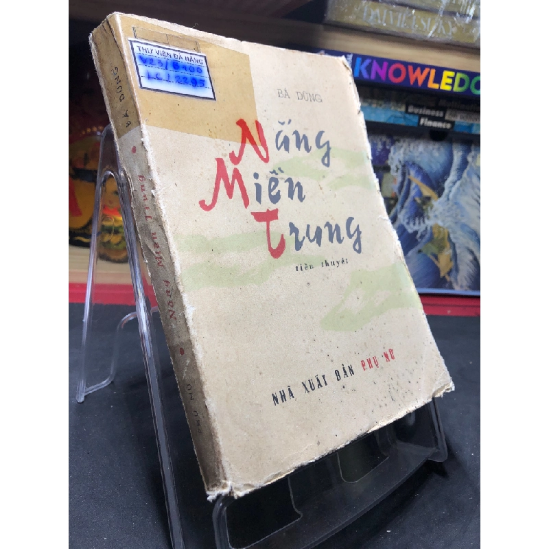 Nắng miền trung 1976 mới 60% ố vàng Bá Dũng HPB0906 SÁCH VĂN HỌC 162556