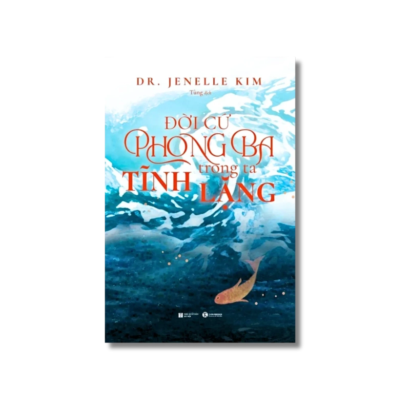 Đời cứ phong ta trong ta tĩnh lặng - Dr. Jenelle Kim 724810
