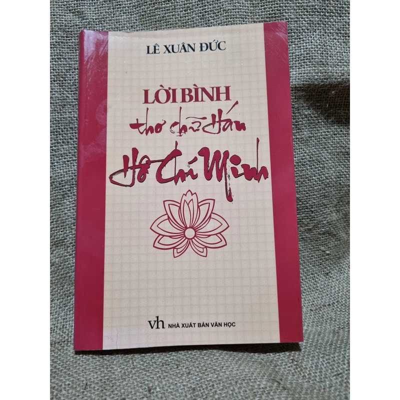 Lời bình thơ chữ Hán Hồ Chí Minh (ngoài Nhật Ký Trong Tù) 304957