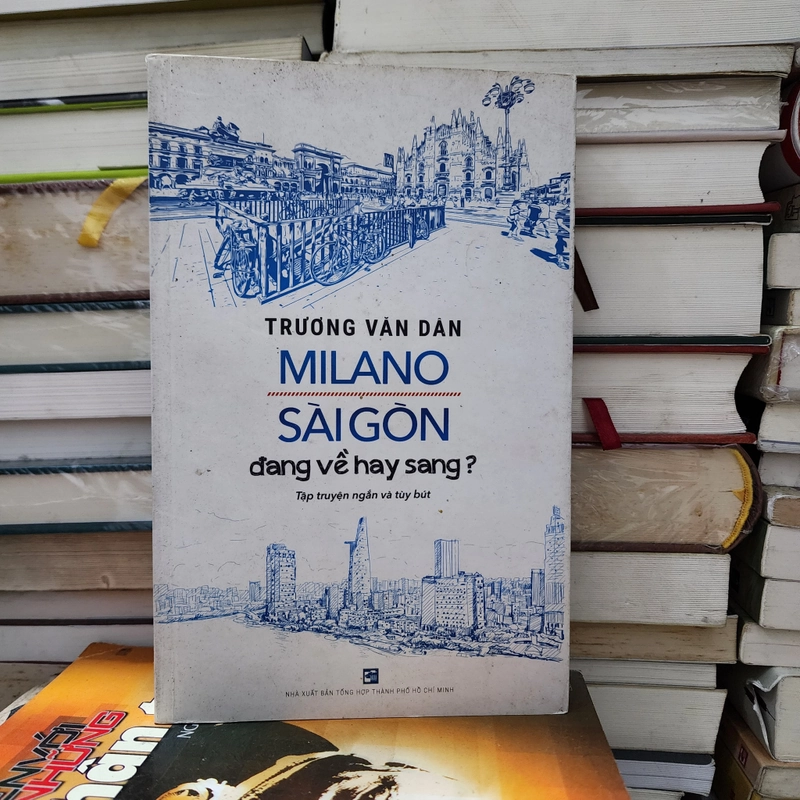 Milano Saigon đang về hay sang? | Trương văn dân 548684