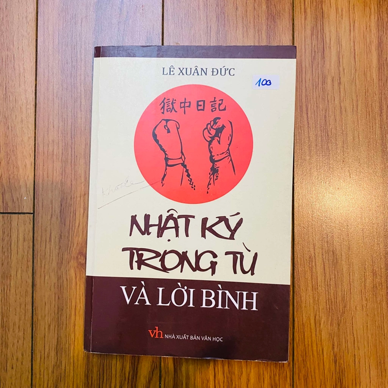 Nhật Ký Trong Tù-Tác giả	Lê Xuân Đức#HATRA 278959